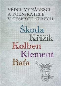 Vědci, vynálezci a podnikatelé v českých zemích