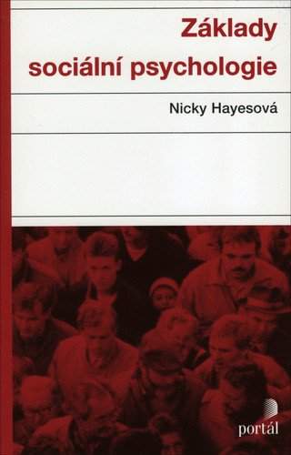 Nicky Hayesová,: Základy sociální psychologie
