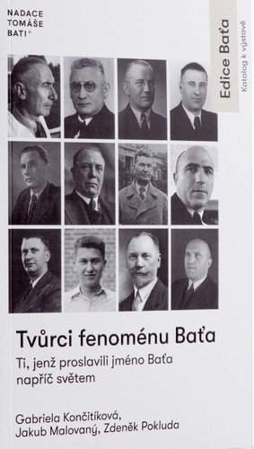 Tvůrci fenoménu Baťa