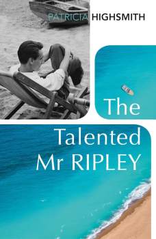 The Talented Mr. Ripley (A Ripley Novel, 1)