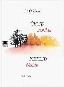 Ivo Odehnal: Úklid neklidu, neklid úklidu (2017-2018)