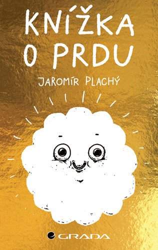 Jaromír Plachý: Knížka o prdu