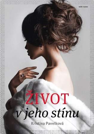 Život v jeho stínu