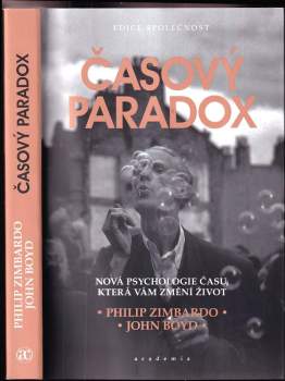 Časový paradox : nová psychologie času, která vám změní život - Philip G Zimbardo, John Boyd (2023, Academia) - ID: 2542324