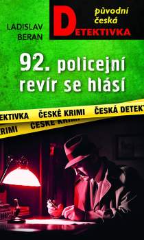 92. policejní revír se hlásí...