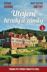 Utajené hrady a zámky I