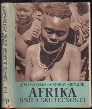 Afrika snů a skutečnosti : II - Miroslav Zikmund, Jiří Hanzelka (1957, Naše vojsko) - ID: 257397