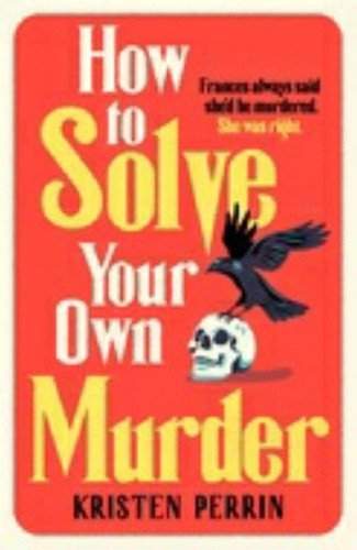 How to solve your own murder