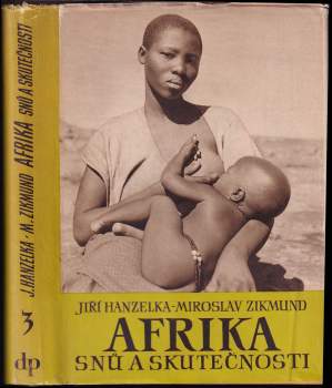 Miroslav Zikmund: Afrika snů a skutečnosti III