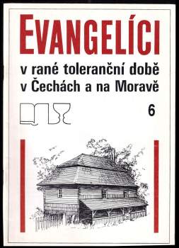 Evangelíci v rané toleranční době v Čechách a na Moravě