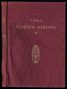 Felix Háj: Řídících Márinka V