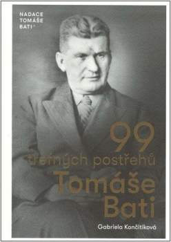 99 trefných postřehů Tomáše Bati