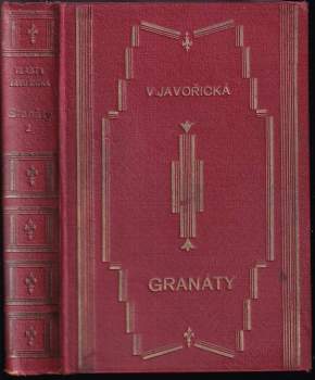 Granáty : Díl 2 - román - Vlasta Javořická (1930, F. Šupka) - ID: 2139919