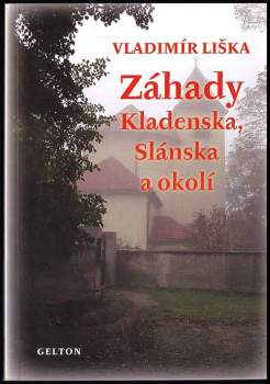 Záhady Kladenska, Slánska a okolí