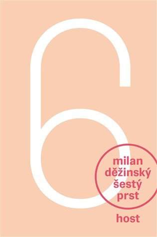 Milan Děžinský: Šestý prst