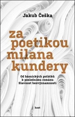 Za poetikou Milana Kundery