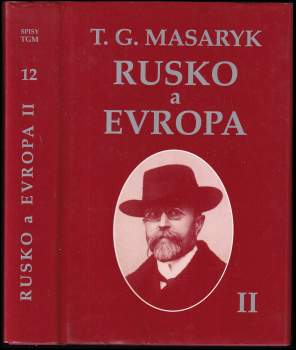 Tomáš Garrigue Masaryk: Rusko a Evropa