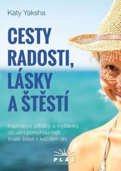 Katy Yaksha: Cesty radosti, lásky a štěstí
