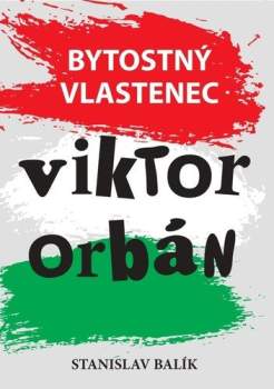 Bytostný vlastenec Victor Orbán