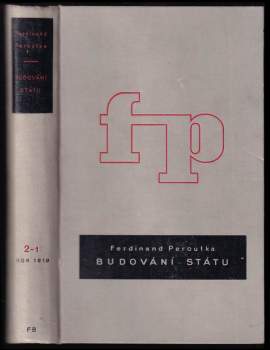 Ferdinand Peroutka: Budování státu - Rok 1919