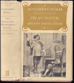 Alexandre Dumas: Tři mušketýři ještě po deseti letech