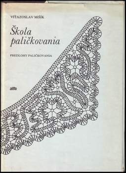 Víťazoslav Mišík: Škola paličkovania