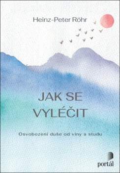 Heinz-Peter Röhr: Jak se vyléčit