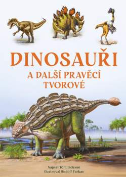 Dinosauři a další pravěcí tvorové