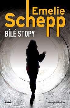 Emelie Schepp: Bílé stopy