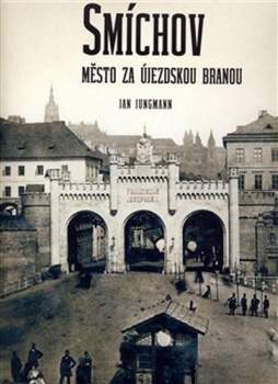 Jan Jungmann: Smíchov