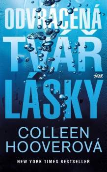 Colleen Hoover: Odvrácená tvář lásky