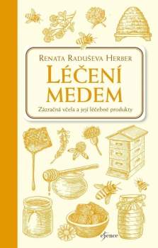 Renata Raduševa Herber: Léčení medem