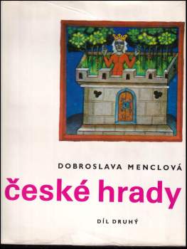 České hrady : Díl druhý - Dobroslava Menclová (1976, Odeon) - ID: 128962