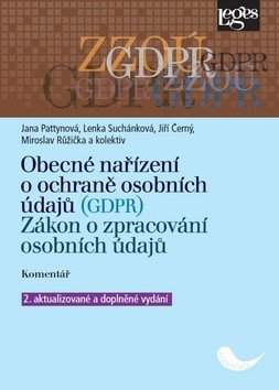 Obecné nařízení o ochraně osobních údajů (GDPR) ; Zákon o zpracování osobních údajů : komentář
