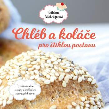 Güldane Altekrüger: Chléb a koláče pro štíhlou postavu