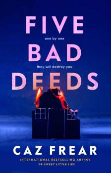 Five Bad Deeds: One by one they will destroy you . . .