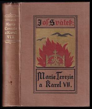 Josef Svátek: Marie Teresie a Karel VII