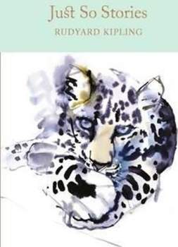 Rudyard Kipling: Just So Stories