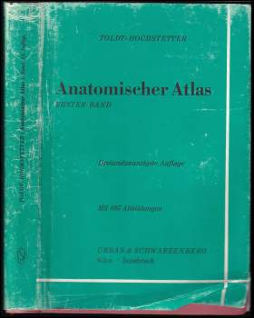 Carl Toldt: Toldts Anatomischer Atlas für Studierende und Ärzte