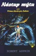 Nástup mýtu, aneb, Prima dárek pro Aahze