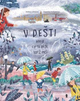 V dešti, aneb, Co se děje, když prší