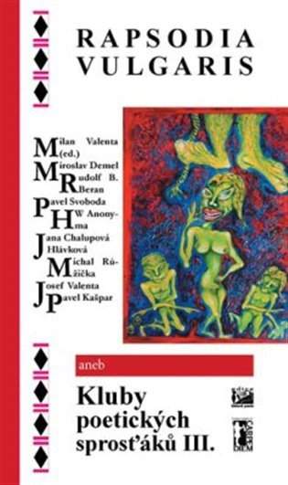 Rapsodia vulgaris, aneb, Kluby poetických sprosťáků III
