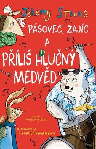 Pásovec, Zajíc a příliš hlučný Medvěd
