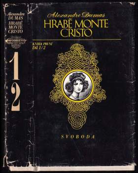 Hrabě Monte Cristo : Kniha první, díl 1/2 - Alexandre Dumas (1975, Svoboda) - ID: 136574