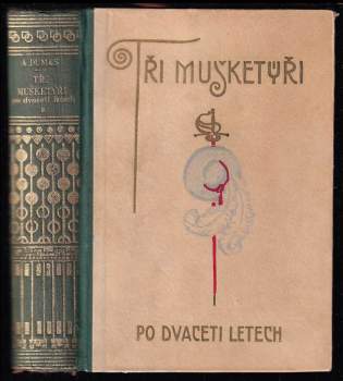 Alexandre Dumas: Tři mušketýři po dvaceti letech