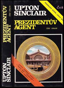 Upton Sinclair: Prezidentův agent