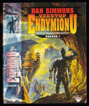 Vzestup Endymionu : Svazek 1 - pokračování Hugem oceněného Hyperionu - Dan Simmons (1999, Perseus) - ID: 728787