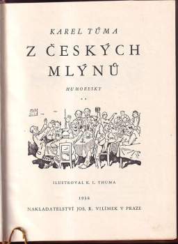 Z českých mlýnů : [Díl 2] - humoresky - Karel Tůma (1938, Jos. R. Vilímek) - ID: 304042
