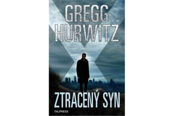 Gregg Andrew Hurwitz: Ztracený syn