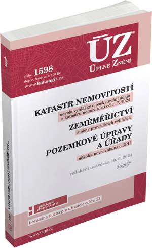 Katastr nemovitostí ; Zeměměřictví ; Pozemkové úpravy a úřady [ÚZ 2024 č. 1598]